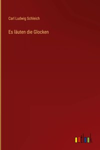 Es läuten die Glocken