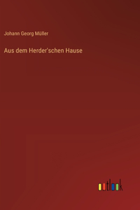 Aus dem Herder'schen Hause