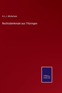 Rechtsdenkmale aus Thüringen