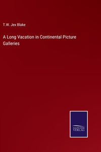 Long Vacation in Continental Picture Galleries