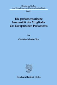 Die Parlamentarische Immunitat Der Mitglieder Des Europaischen Parlaments