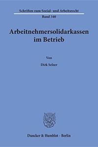 Arbeitnehmersolidarkassen Im Betrieb