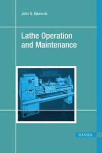 Lathe Operation and Maintenance