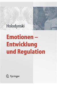 Emotionen - Entwicklung Und Regulation