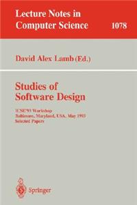 Studies of Software Design: Icse'93 Workshop, Baltimore, Maryland, Usa, May (17-18), 1993. Selected Papers