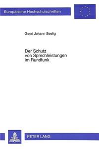 Der Schutz von Sprechleistungen im Rundfunk