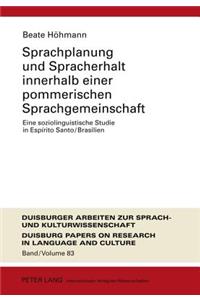 Sprachplanung Und Spracherhalt Innerhalb Einer Pommerischen Sprachgemeinschaft