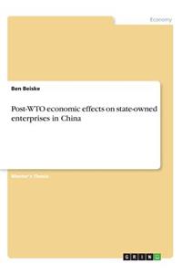 Post-WTO economic effects on state-owned enterprises in China