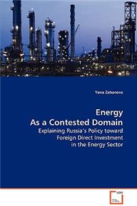 Energy As a Contested Domain