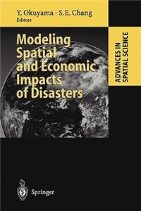 Modeling Spatial and Economic Impacts of Disasters