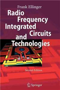 Radio Frequency Integrated Circuits and Technologies