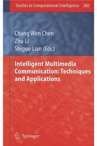 Intelligent Multimedia Communication: Techniques and Applications