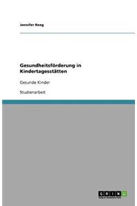 Gesundheitsförderung in Kindertagesstätten