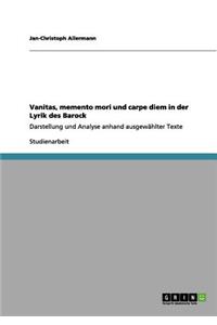 Vanitas, memento mori und carpe diem in der Lyrik des Barock