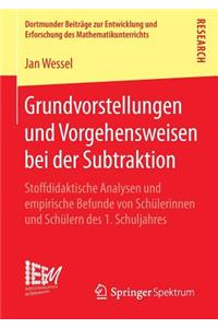 Grundvorstellungen und Vorgehensweisen bei der Subtraktion