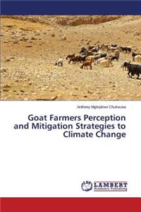 Goat Farmers Perception and Mitigation Strategies to Climate Change