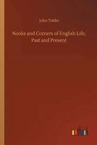 Nooks and Corners of English Life, Past and Present