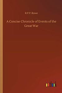 Concise Chronicle of Events of the Great War