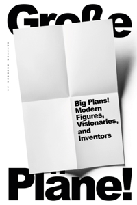 Big Plans! Modern Figures, Visionaries, and Inventors