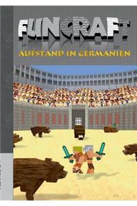 Funcraft - Aufstand in Germanien