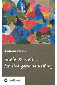 Seele & Zeit ...
