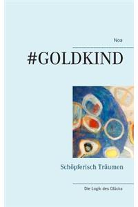 #Goldkind