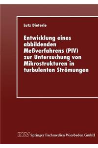 Entwicklung eines abbildenden Meßverfahrens (PIV) zur Untersuchung von Mikrostrukturen in turbulenten Strömungen