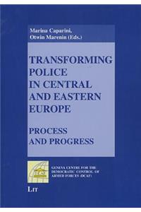 Transforming Police in Central and Eastern Europe