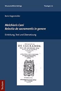 Melchioris Cani Relectio de Sacramentis in Genere