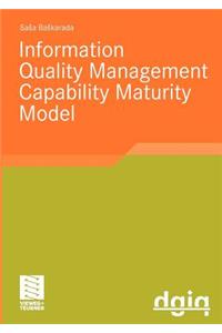 IQM-CMM: Information Quality Management Capability Maturity Model