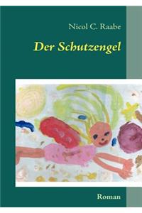 Schutzengel: Roman
