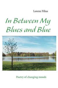 In Between My Blues and Blue