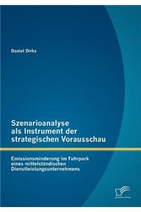 Szenarioanalyse als Instrument der strategischen Vorausschau