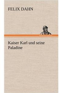 Kaiser Karl Und Seine Paladine