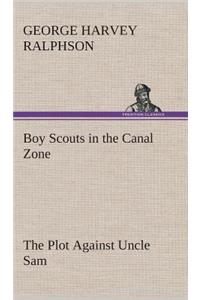 Boy Scouts in the Canal Zone The Plot Against Uncle Sam