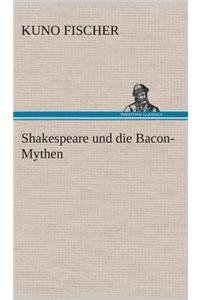 Shakespeare und die Bacon-Mythen