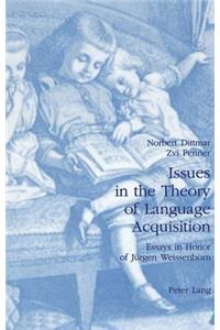 Issues in the Theory of Language Acquisition