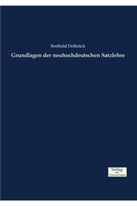 Grundlagen der neuhochdeutschen Satzlehre