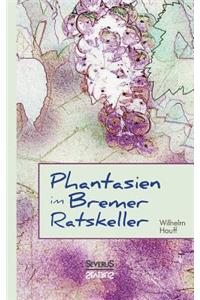 Phantasien im Bremer Ratskeller