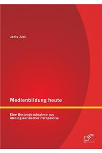 Medienbildung heute