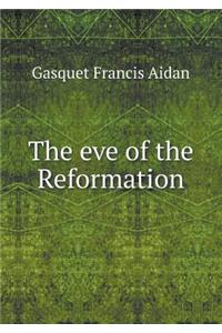 The Eve of the Reformation