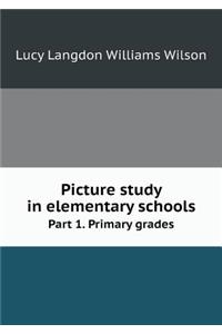 Picture study in elementary schools Part 1. Primary grades