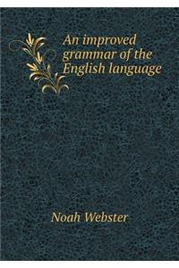 An Improved Grammar of the English Language