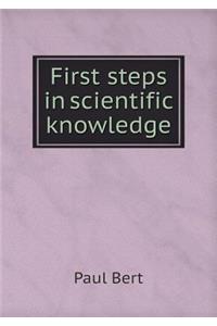 First Steps in Scientific Knowledge