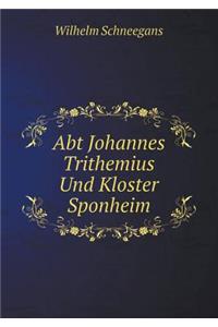 Abt Johannes Trithemius Und Kloster Sponheim