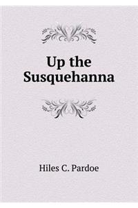 Up the Susquehanna