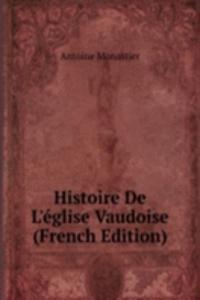 Histoire De L'eglise Vaudoise (French Edition)