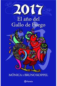 2017 El Año del Gallo de Fuego