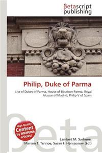 Philip, Duke of Parma
