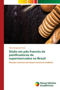 Sódio em pão francês de panificadoras de supermercados no Brasil